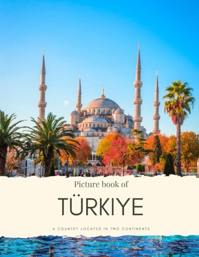 Picture Book of Türkiye: a Country Located in Two Continents – Eu...