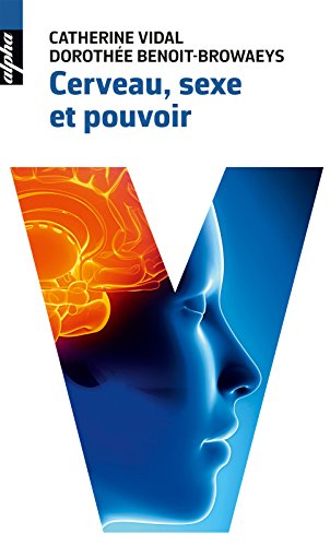 Télécharger Cerveau, sexe et pouvoir (Alpha) Francais PDF