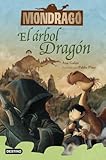 Mondrag&Atilde;&sup3; 7. El &Atilde;&iexcl;rbol Drag&Atilde;&sup3;n (Mondrag&Atilde;&sup3;, 7) (Spanish Edition)