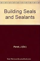 Building Seals and Sealants B000IQFJGG Book Cover