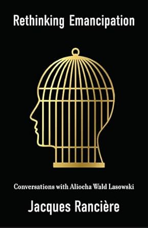 Rethinking Emancipation: Conversations with Aliocha Wald Lasowski-Wow! eBook