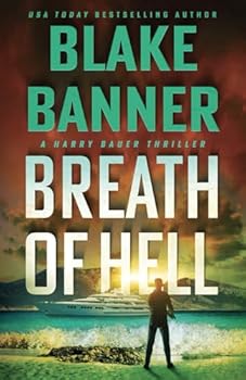 Breath of Hell - Book #8 of the Harry Bauer Thriller