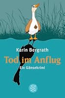 Tod im Anflug: Ein Gänsekrimi 3596189578 Book Cover