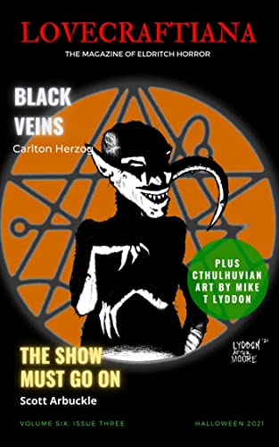 Lovecraftiana: Vol 6, Issue 3, Halloween 2021 (By: Gavin Chappell,Gary Budgen,Carlton Herzog,Harris Coverley,Mike T. Lyddon,Benjamin DeHaan,Steven J. Alvarez,Will Shadbolt,Scott Arbuckle,Brittany Groves)