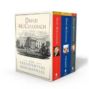 David McCullough: The Presidential Biographies (John Adams, Mornings on Horseback, and Truman)