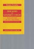  DDR-Mord am Genossen Corghi. Italienische Opfer der SED / Stasi-Willkür.
