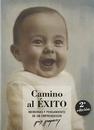 Portada de Camino al Exito: Memorias y Pensamiento de un Emprendedor