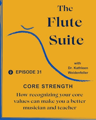 Episode 31: Core Strength How recognizing your core values can help you become a better musician and teacher