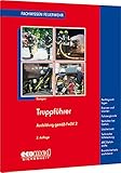  Truppführer: Ausbildung gemäß FwDV 2 - Rechtsgrundlagen - Gefahren der Einsatzstelle - Brennen und Löschen - Löscheinsatz - Technische Hilfeleistung - ... (Fachwissen Feuerwehr)
