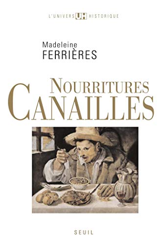 Télécharger Nourritures canailles (UNIVERS HISTORI) PDF Ebook En Ligne