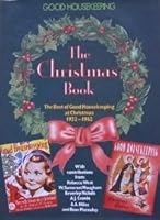 '''Good Housekeeping'' Christmas Book: The Best of ''Good Housekeeping'' at Christmas, 1922-62' 0852237561 Book Cover
