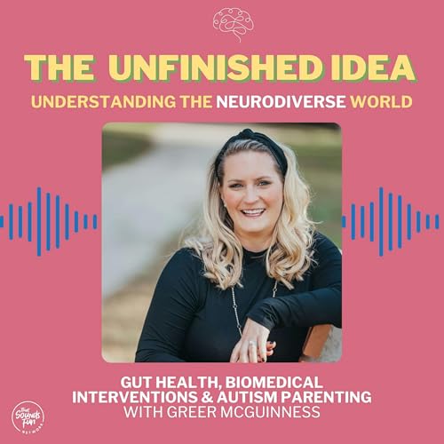 Gut Health, Biomedical Interventions & Autism Parenting: A Real Conversation with Greer McGuinness