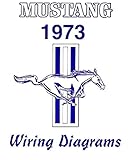Download COMPLETE SET OF 1973 FORD MUSTANG WIRING DIAGRAMS - COVERS ALL MODELS Kindle Editon