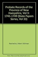 Probate Records of the Province of New Hampshire, Vol 2: 1718-1740 (State Papers Series, Vol 32) 1556132360 Book Cover