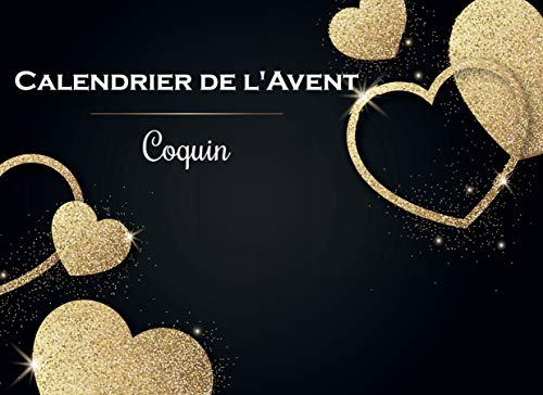 Calendrier de l’Avent Coquin: Coupons de jeux et défis sexy pour pimenter sa relation de couple avan