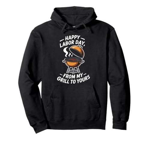 Día del Trabajo BBQ Grilling Master Humor From My Grill Yours Sudadera con Capucha