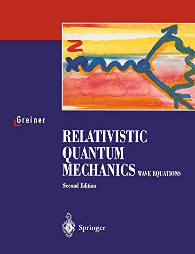 Télécharger RELATIVISTIC QUANTUM MECHANICS - WAVE EQUATIONS - SECOND EDITION Livre eBook France