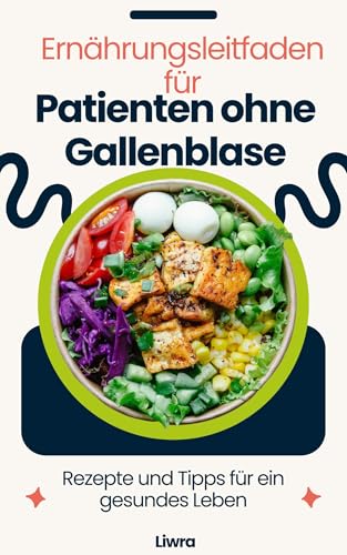 Ernährungsleitfaden für Patienten ohne Gallenblase