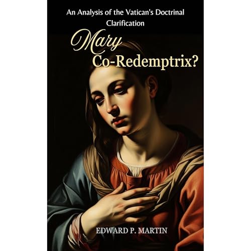 Mary Co-Redemptrix? Audiolibro Por Edward P. Martin arte de portada