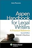 Aspen Handbook for Legal Writers: A Practical Reference