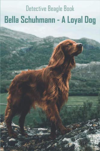 Detective Beagle Book_ Bella Schuhmann - A Loyal Dog: Cozy Mystery Novel