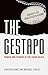 The Gestapo: Power and Terror in the Third Reich