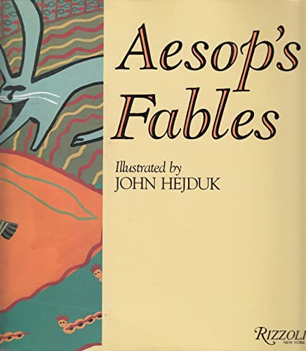 Aesop's Fables Illustrated by John Hejduk 0847813649 Book Cover