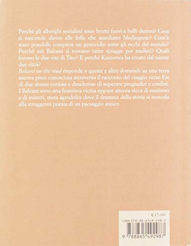 Dove Iniziano I Balcani. In Ex Jugoslavia Tra Orsi, Fantasmi Di Guerra E Mostri Di Cemento - 2