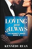 Loving You Always (The Bennett Series, 2)