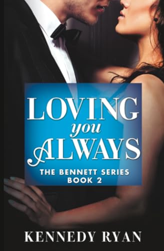 Loving You Always (The Bennett Series, 2)