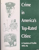 Crime in America's Top-Rated Cities: A Statistical Profile 1881220281 Book Cover