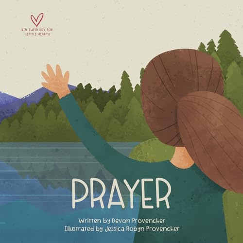 Image of Prayer (Big Theology for Little Hearts)