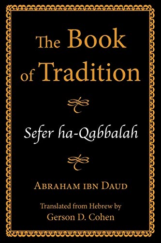 The Book of Tradition: Sefer Ha-Qabbalah