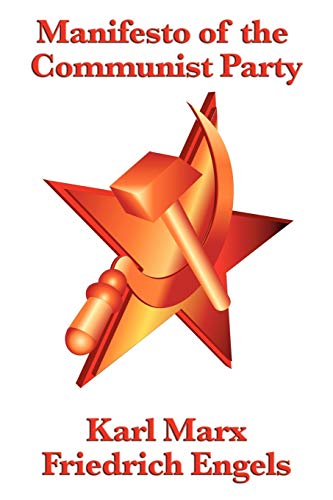 Manifesto of the Communist Party: An Affordable Edition of the Foundational Text of Socialism, Communism, and Class Struggle