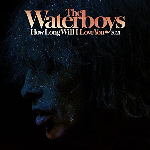 Album Art for How Long Will I Love You (2021 Remix) (RSD) by The Waterboys