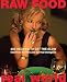 Raw Food/Real World: 100 Recipes to Get the Glow