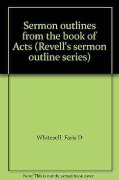 Unknown Binding Sermon outlines from the book of Acts (Revell's sermon outline series) Book