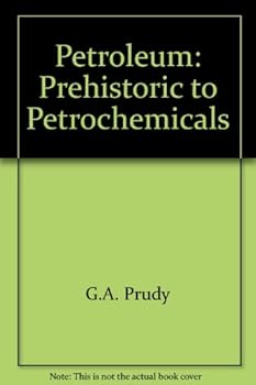 Hardcover Petroleum - Prehistoric to Petrochemicals Book