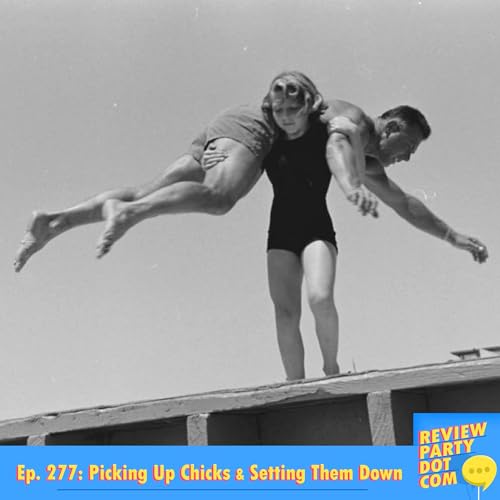 RPDC 277: Picking Up Chicks & Setting Them Down