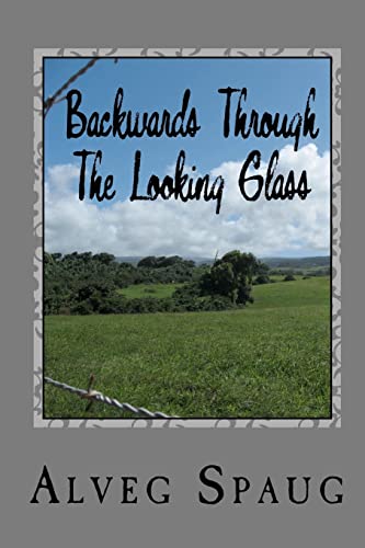 Backwards Through The Looking Glass: Humorous memoir