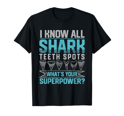 Tooth Hunting I know all Shark Teeth Collecting Spots Camiseta