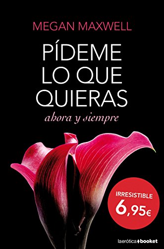 Pídeme lo que quieras, ahora y siempre (La Erótica)