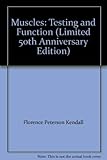 Muscles: Testing and Function (Limited 50th Anniversary Edition)