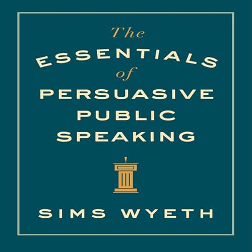 The Essentials of Persuasive Public Speaking Titelbild