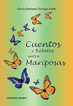 Paperback Cuentos y relatos entre mariposas Book