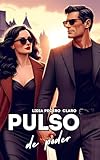 PULSO DE PODER: Cuarto libro de la serie Thomas. Romance, intriga y acción.