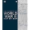 World War II Map by Map (DK History Map by Map) Hardcover – Illustrated, September 3, 2019