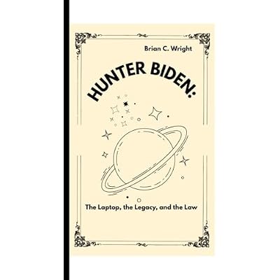 HUNTER BIDEN:: The Laptop, the Legacy, and the Law