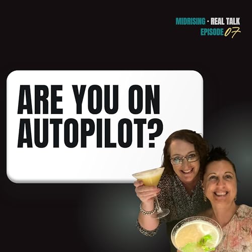 Ep. 7 - Are You Living on Autopilot Without Realising It?