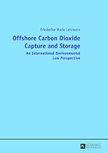 Offshore Carbon Dioxide Capture and Storage: An International Environmental Law Perspective